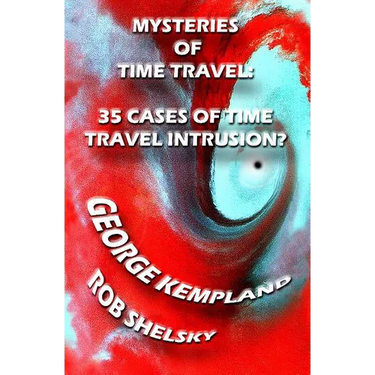 Mysteries Of Time Travel: 35 Cases Of Time Travel Intrusion?