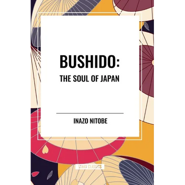 Bushido: The Soul of Japan