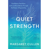 Quiet Strength: Find Peace, Feel Alive, and Love Boundlessly Through the Power of Equanimity