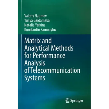 Matrix and Analytical Methods for Performance Analysis of Telecommunication Systems
