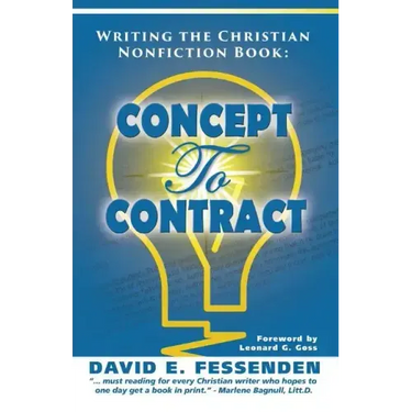 Writing the Christian Nonfiction Book: Concept to Contract