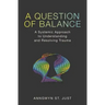 A Question of Balance: A Systemic Approach to Understanding and Resolving Trauma