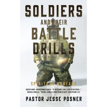 Soldiers and Their Battle Drills: Spiritual Warfare