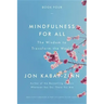 Mindfulness for All: The Wisdom to Transform the World