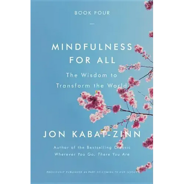 Mindfulness for All: The Wisdom to Transform the World