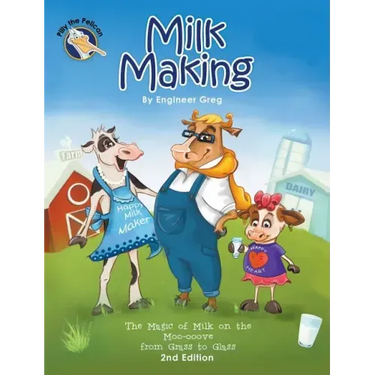 Milk Making: The Magic of Milk on the Moo-ooove from Grass to Glass