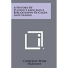 A History Of Playing Cards And A Bibliography Of Cards And Gaming