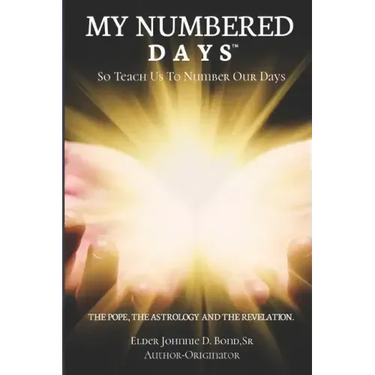 My Numbered DaysTM: So Teach Us To Number Our Days