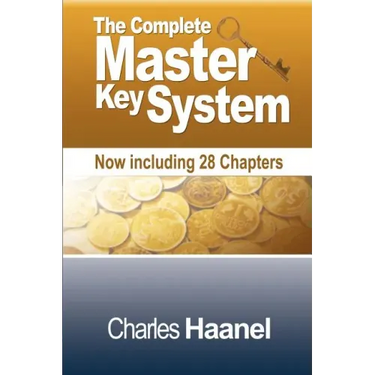 The Complete Master Key System (Now Including 28 Chapters)