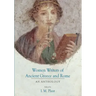 Women Writers of Ancient Greece and Rome