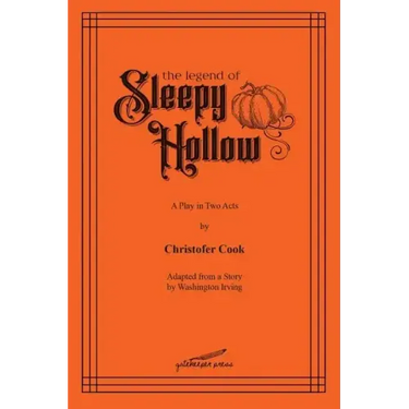 The Legend of Sleepy Hollow: A Play in Two Acts