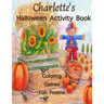 Charlotte's Halloween Activity Book: (Personalized Books for Children), Halloween Coloring Books for Children, Games: Mazes, Crossword Puzzle, Connect