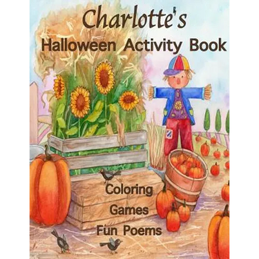 Charlotte's Halloween Activity Book: (Personalized Books for Children), Halloween Coloring Books for Children, Games: Mazes, Crossword Puzzle, Connect