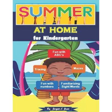 Summer at Home for Kindergarten: A Fun Activity Book with Letters, Numbers, and Beginning Sight Words for Kids 5-7