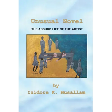 Unusual Novel: The Absurd Life of the Artist