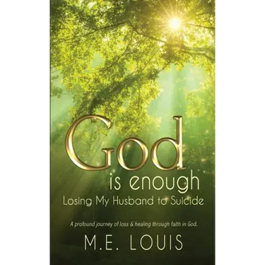 God is Enough: Losing My Husband to Suicide