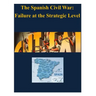 The Spanish Civil War - Failure at the Strategic Level