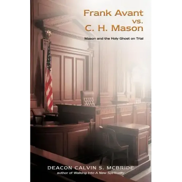 Frank Avant vs. C. H. Mason: Mason and the Holy Ghost on Trial