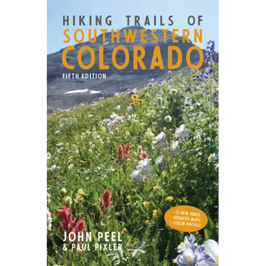 Hiking Trails of Southwestern Colorado, Fifth Edition