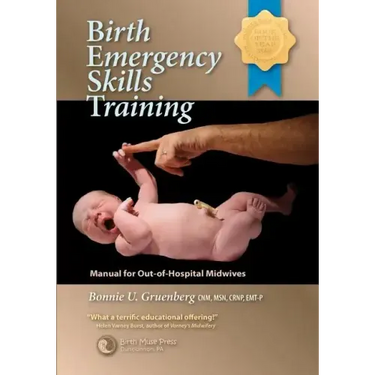 Birth Emergency Skills Training: Manual for Out-Of-Hospital Midwives