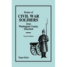Roster of Civil War Soldiers from Washington County, Maryland. Second Edition