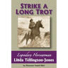 Strike a Long Trot: Legendary Horsewoman Linda Tellington-Jones