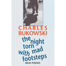 The Night Torn Mad with Footsteps