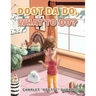 Doot Da Do, What to Do?