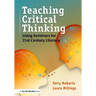 Teaching Critical Thinking: Using Seminars for 21st Century Literacy