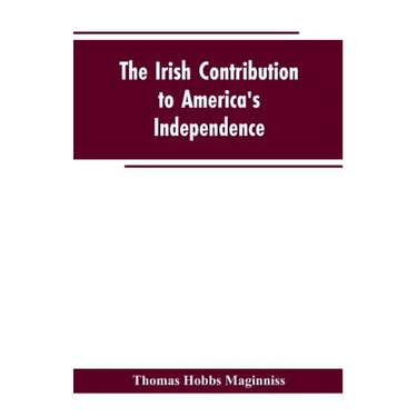 The Irish Contribution to America's Independence