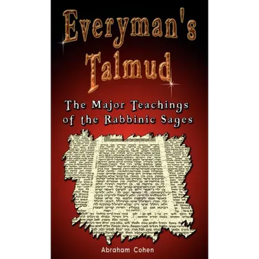 Everyman's Talmud: The Major Teachings of the Rabbinic Sages