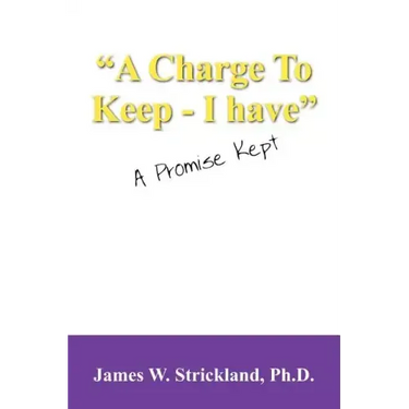 A Charge to Keep - I Have: A Promise Kept