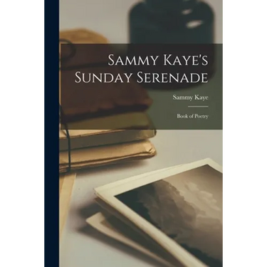 Sammy Kaye's Sunday Serenade; Book of Poetry