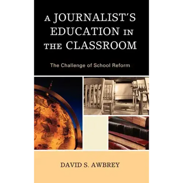A Journalist's Education in the Classroom