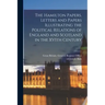 The Hamilton Papers. Letters and Papers Illustrating the Political Relations of England and Scotland in the XVIth Century