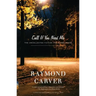 Call If You Need Me: The Uncollected Fiction and Other Prose