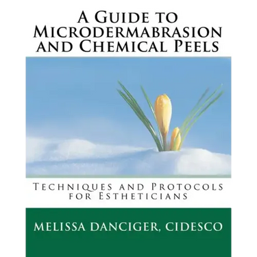 A Guide to Microdermabrasion and Chemical Peels: Techniques and Protocols for Estheticians