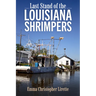 Last Stand of the Louisiana Shrimpers