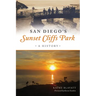 San Diego's Sunset Cliffs Park: A History