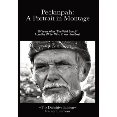 Peckinpah: A Portrait in Montage: The Definitive Edition