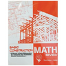 Basic Construction Math Review: A Manual of Basic Mathematics for Contractor and Tradesman License Examinations
