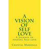 A Vision of Self Love: A Journey to finding Self-love