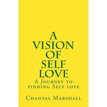 A Vision of Self Love: A Journey to finding Self-love