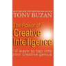 The Power of Creative Intelligence: 10 Ways to Tap Into Your Creative Genius