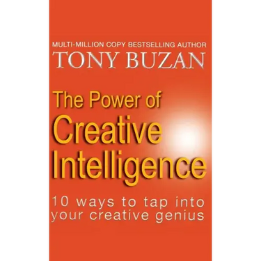 The Power of Creative Intelligence: 10 Ways to Tap Into Your Creative Genius