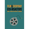 Film & Everyday Eco-Disasters