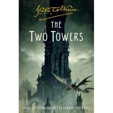 The Two Towers: Being the Second Part of the Lord of the Rings