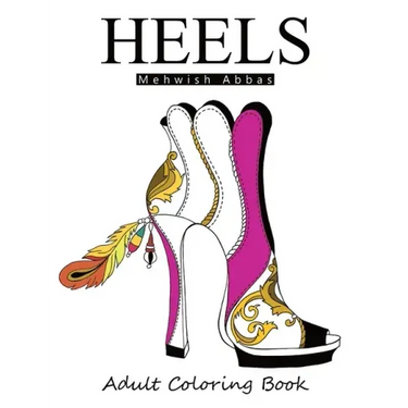 Heels: Adult Coloring Book: It's all about shoes