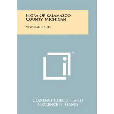 Flora Of Kalamazoo County, Michigan: Vascular Plants