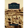 Fire Island: Beach Resort and National Seashore